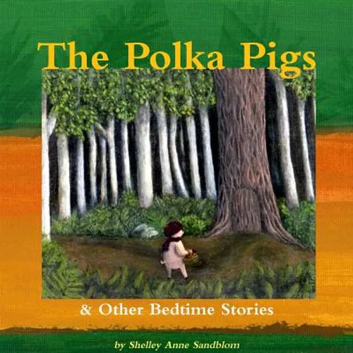 The Polka Pigs & Other Bedtime Stories - Paperback