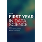 Your First Year In Data Science - Paperback