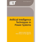 Artificial Intelligence Techniques in Power Systems - Hardcover