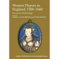 Women Players in England, 1500-1660: Beyond the All-Male Stage - Paperback