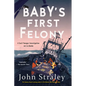Baby's First Felony - Paperback