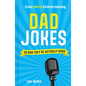 Even More Embarrassing Dad Jokes: So Bad They're Actually Good - Hardcover