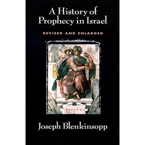 History of Prophecy in Israel, Revised and Enlarged (Revised) - Paperback