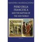 Piero della Francesca and the Baptism of the New World - Hardcover