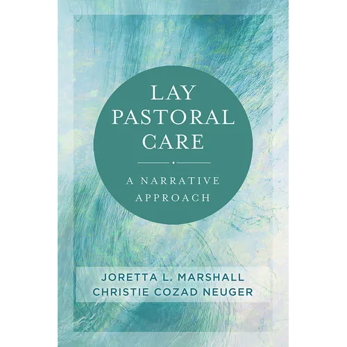 Lay Pastoral Care: A Narrative Approach - Paperback