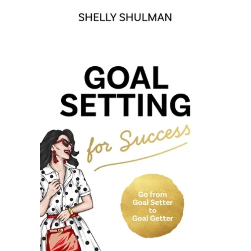 Goal Setting for Success - Hardcover