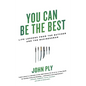 You Can Be the Best: Life Lessons from the Butcher and the Businessman - Hardcover