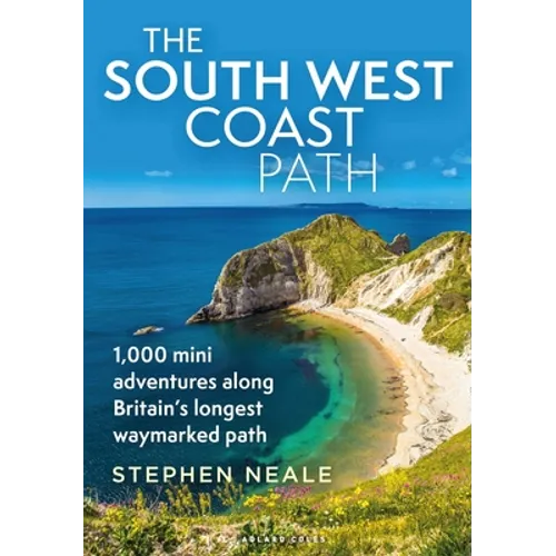 The South West Coast Path: 1,000 Mini Adventures Along Britain's Longest Waymarked Path - Paperback