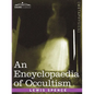 An Encyclopaedia of Occultism - Paperback