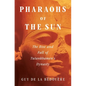 Pharaohs of the Sun: The Rise and Fall of Tutankhamun's Dynasty - Hardcover