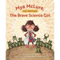 Mya McLure, the Brave Science Girl: The Toad Cave - Hardcover