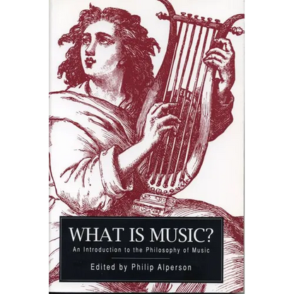 What Is Music?: An Introduction to the Philosophy of Music - Paperback