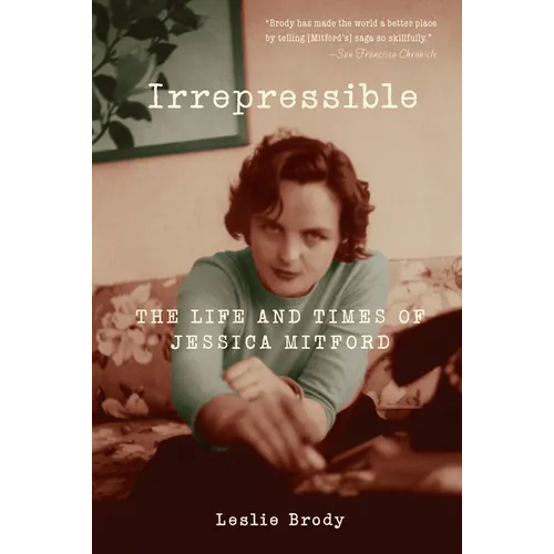 Irrepressible: The Life and Times of Jessica Mitford - Paperback