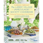 The Ladies' Village Improvement Society Cookbook: Eating and Entertaining in East Hampton - Hardcover
