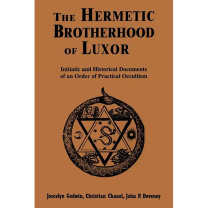 Hermetic Brotherhood of Luxor: Initiatic and Historical Documents of an Order of Practical Occultism - Paperback