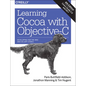 Learning Cocoa with Objective-C: Developing for the Mac and iOS App Stores - Paperback