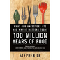 100 Million Years of Food - Paperback