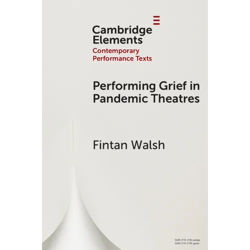 Performing Grief in Pandemic Theatres - Paperback