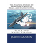The Aviation Stories My Mom Didn't Want to Hear ...And I Lived to Tell: Black and White Version - Paperback