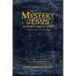 The Mystery of Jesus: From Genesis to Revelation-Yesterday, Today, and Tomorrow: Volume 1: The Old Testament - Paperback