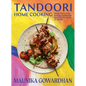 Tandoori Home Cooking: Over 70 Classic Indian Tandoori Recipes to Cook at Home - Hardcover