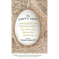 The Empty Nest: 31 Parents Tell the Truth about Relationships, Love, and Freedom After Children Fly the Coop - Hardcover