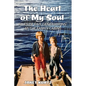 The Heart of My Soul: Tales of Five Generations at the Family Cabin - Paperback