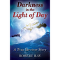 Darkness in the Light of Day: A True Survivor Story - Paperback