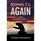 Revive Us Again - A Devotional Study of Ezra, Nehemiah and Esther - Paperback