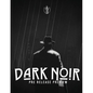 Dark Noir - Urban Dark Fantasy TTRPG - Paperback