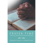 Prayer Time: Chronicles of a Mother's Devotions Towards the End of Life - Paperback
