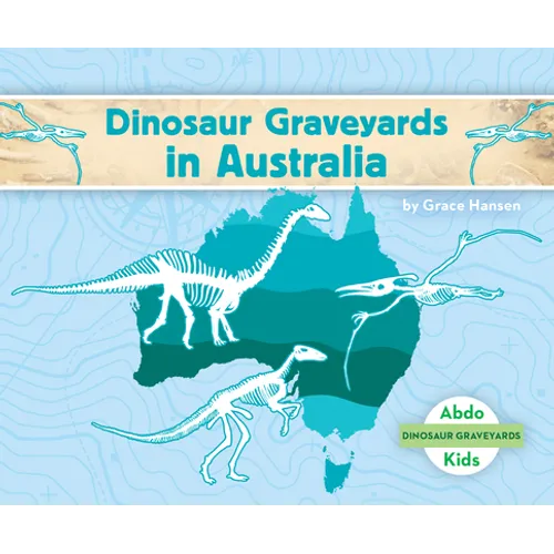 Dinosaur Graveyards in Australia - Library Binding