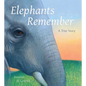 Elephants Remember: A True Story - Hardcover