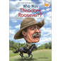 Who Was Theodore Roosevelt? - Hardcover