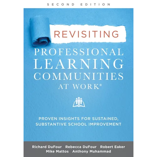 Revisiting Professional Learning Communities at Work(r): Proven Insights for Sustained, Substantive School Improvement, Second Edition - Paperback
