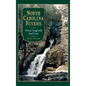 North Carolina Rivers: Facts, Legends and Lore - Hardcover