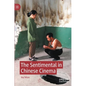 The Sentimental in Chinese Cinema - Hardcover