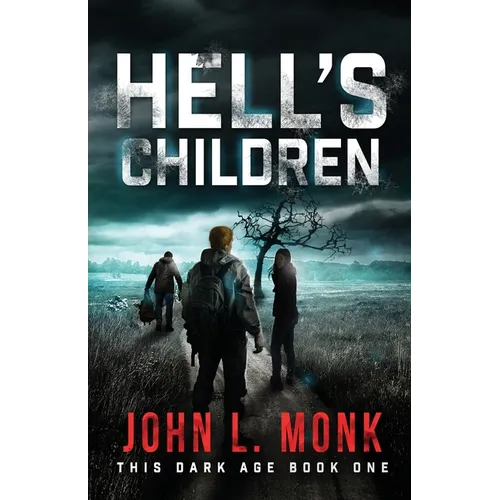 Hell's Children: A Post-Apocalyptic Survival Thriller - Paperback