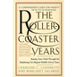 The Rollercoaster Years: Raising Your Child Through the Maddening Yet Magical Middle School Years - Paperback