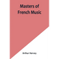 Masters of French Music - Paperback
