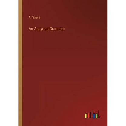 An Assyrian Grammar - Paperback