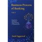 Business Process of Banking: Vol. I: Regulations - Operations - Digital Banking - IT Infrastructure - Paperback