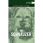 The Schnauzer - A Complete Anthology of the Dog - Hardcover