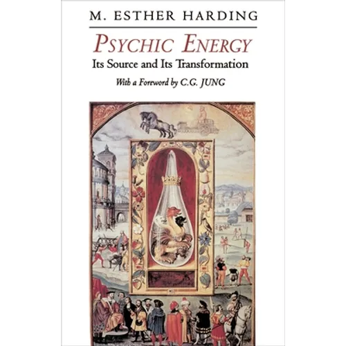 Psychic Energy: Its Source and Its Transformation - Paperback