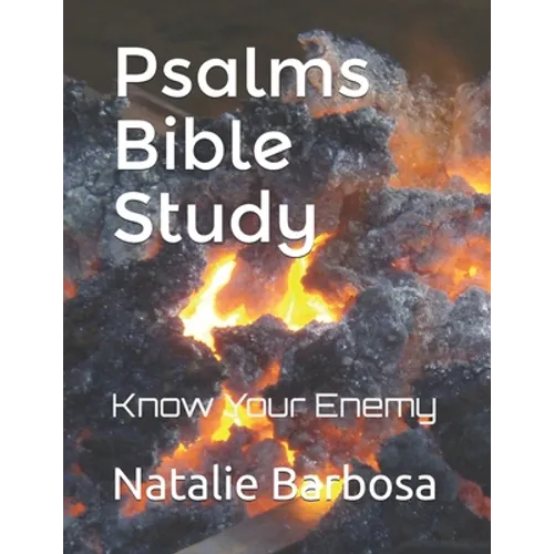 Psalms Bible Study: Know Your Enemy - Paperback