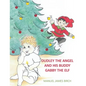 Dudley the Angel and His Buddy Gabby the Elf - Paperback