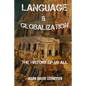 Language and Globalization: The History of Us All - Paperback