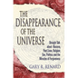 The Disappearance of the Universe: Straight Talk about Illusions, Past Lives, Religion, Sex, Politics, and the Miracles of Forgiveness - Paperback