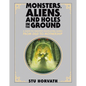 Monsters, Aliens, and Holes in the Ground, Deluxe Edition: A Guide to Tabletop Roleplaying Games from D&d to Mothership - Hardcover