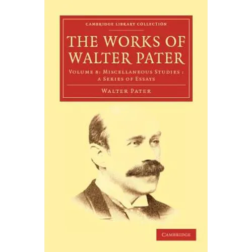 The Works of Walter Pater - Paperback